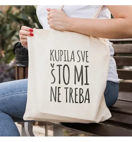 VREĆICA PLATNENA S TISKOM "KUPILA SVE ŠTO MI NE TREBA"