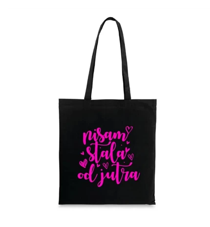 VREĆICA PLATNENA CRNA S ROZIM TISKOM Nisam stala od jutra...