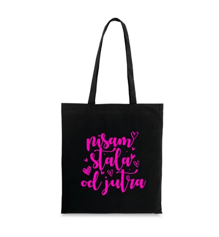 VREĆICA PLATNENA CRNA S ROZIM TISKOM Nisam stala od jutra...